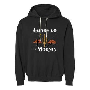 Amarillo By Morning Country Music Western Garment-Dyed Fleece Hoodie