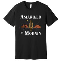 Amarillo By Morning Country Music Western Premium T-Shirt