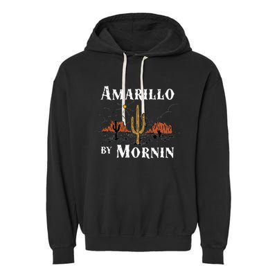 Amarillo By Morning Country Music Western Garment-Dyed Fleece Hoodie