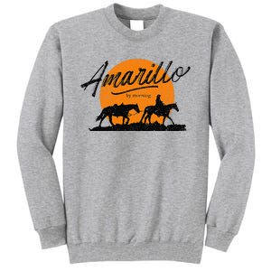 Amarillo By Morning Country Music Western Tall Sweatshirt