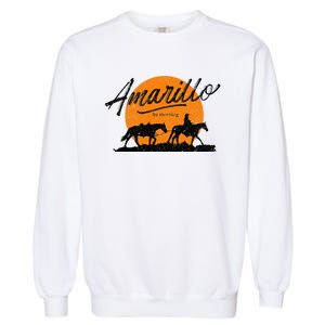 Amarillo By Morning Country Music Western Garment-Dyed Sweatshirt