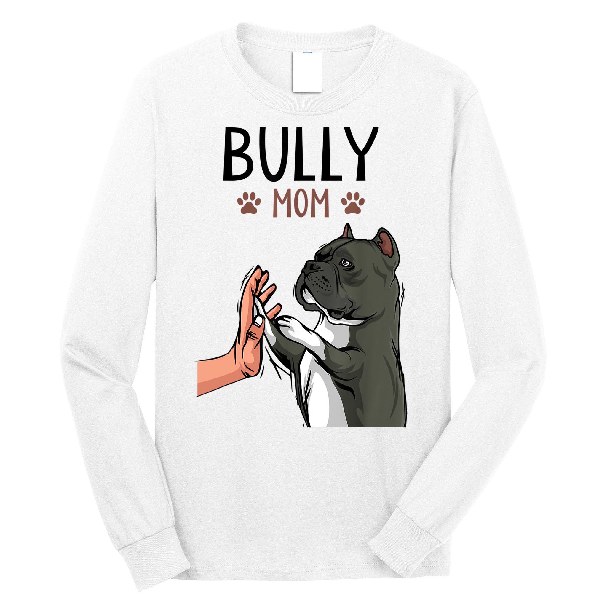 American Bully Mom Cute Dog Mama Funny Women TShirt Long Sleeve Shirt