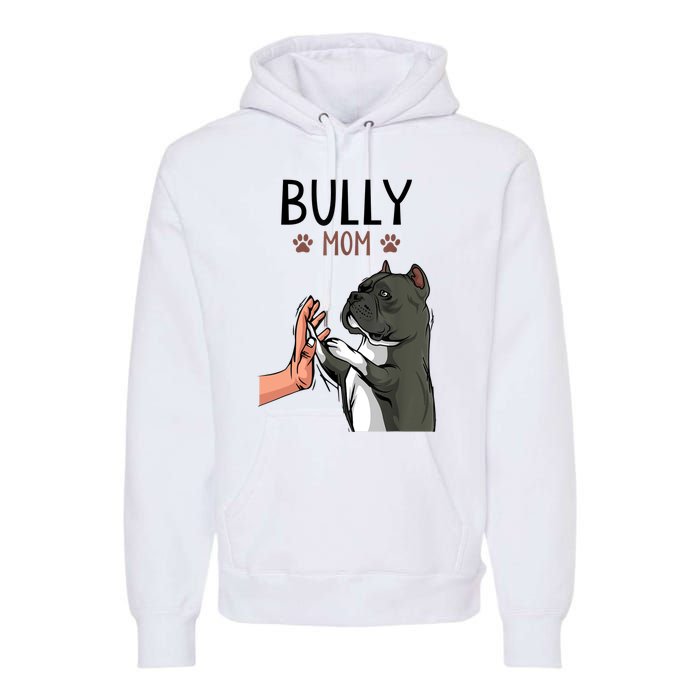 American Bully Mom Cute Dog Mama Funny Women TShirt Premium Hoodie