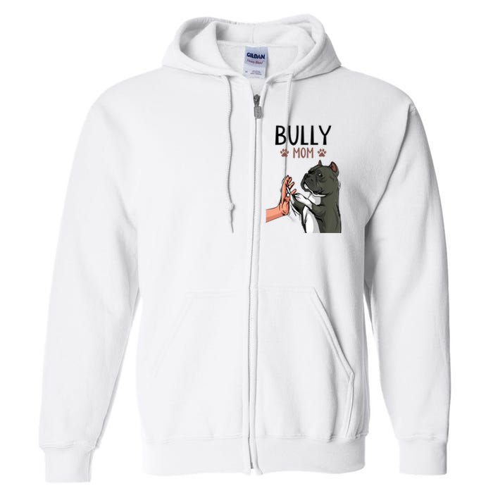 American Bully Mom Cute Dog Mama Funny Women TShirt Full Zip Hoodie