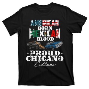 American Born Mexican Blood Proud Chicano Culture Lowriders T-Shirt