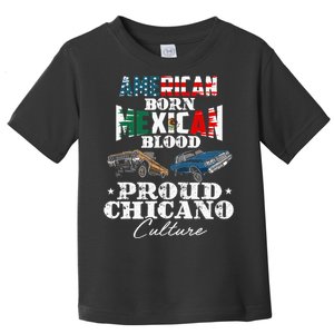 American Born Mexican Blood Proud Chicano Culture Lowriders Toddler T-Shirt