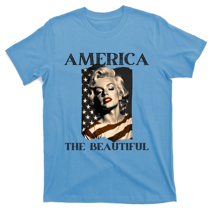 America Beautiful Marilyn My Sister Marilyn American Flag Gift T-Shirt