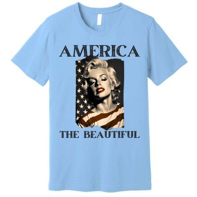 America Beautiful Marilyn My Sister Marilyn American Flag Gift Premium T-Shirt