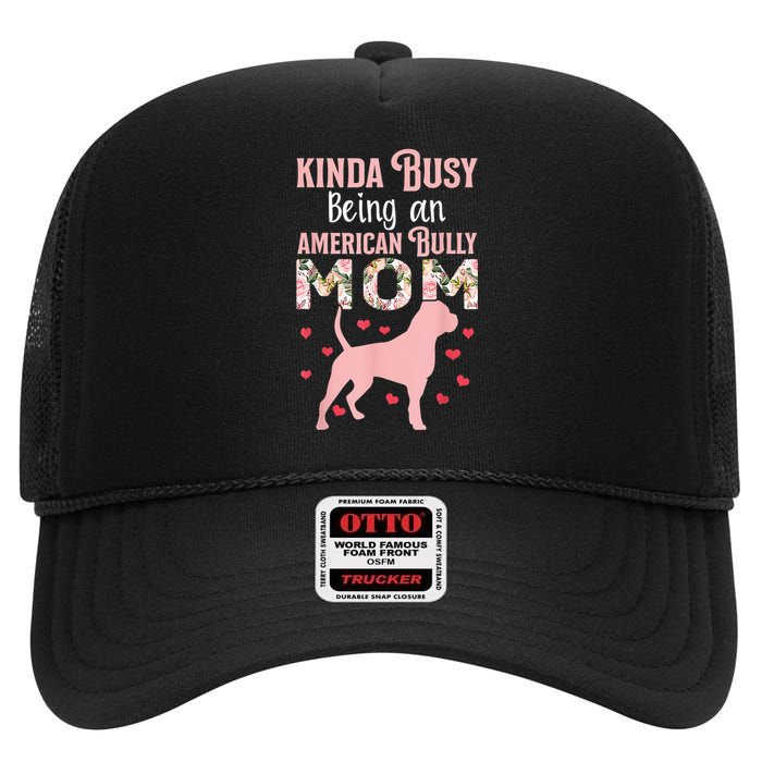 American Bully Mom Shirt Pitty Pitties Bulldog Mama Gift High Crown Mesh Back Trucker Hat