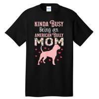 American Bully Mom Shirt Pitty Pitties Bulldog Mama Gift Tall T-Shirt