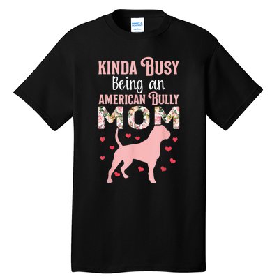 American Bully Mom Shirt Pitty Pitties Bulldog Mama Gift Tall T-Shirt