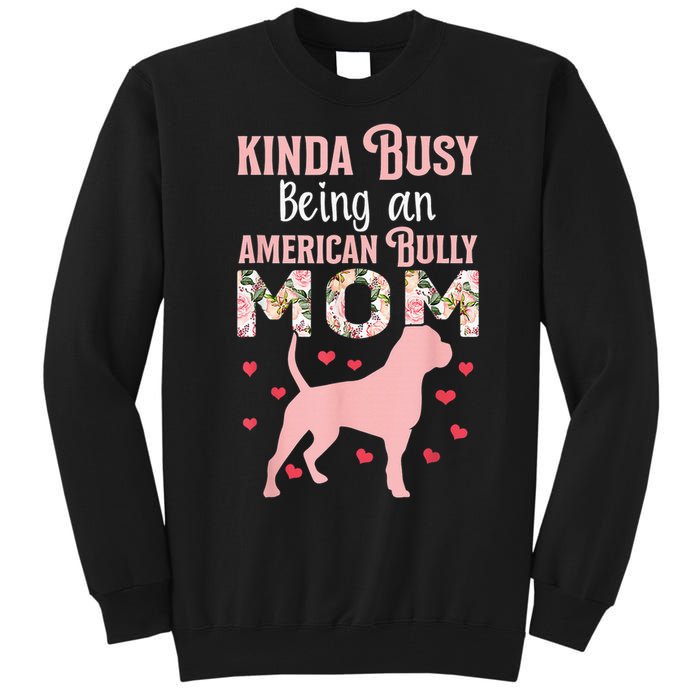 American Bully Mom Shirt Pitty Pitties Bulldog Mama Gift Tall Sweatshirt