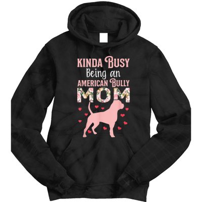 American Bully Mom Shirt Pitty Pitties Bulldog Mama Gift Tie Dye Hoodie