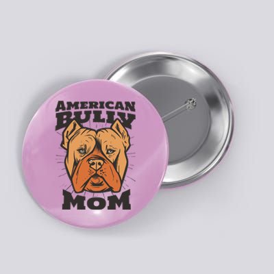 American Bully Mom Button