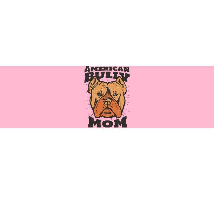 American Bully Mom Bumper Sticker