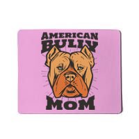 American Bully Mom Mousepad