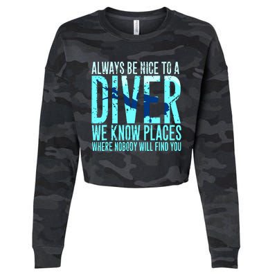 Always Be Nice To A Diver Scuba Diving Diver Gift Cropped Pullover Crew