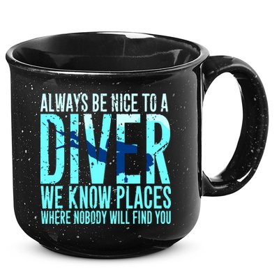 Always Be Nice To A Diver Scuba Diving Diver Gift 15oz Campfire Ceramic Mug