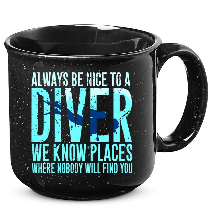 Always Be Nice To A Diver Scuba Diving Diver Gift 15oz Campfire Ceramic Mug