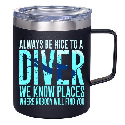 Always Be Nice To A Diver Scuba Diving Diver Gift 12oz Stainless Steel Coffee Mug