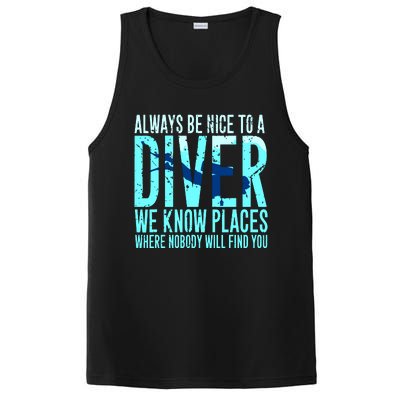 Always Be Nice To A Diver Scuba Diving Diver Gift PosiCharge Competitor Tank