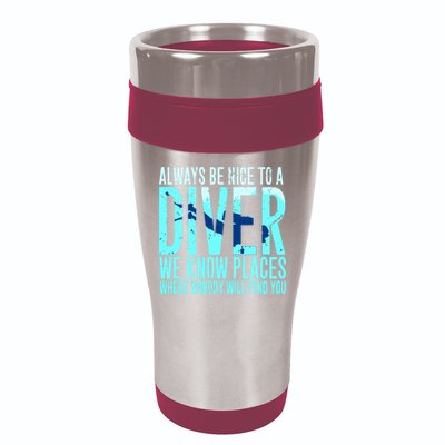 Always Be Nice To A Diver Scuba Diving Diver Gift 16oz Travel Tumbler