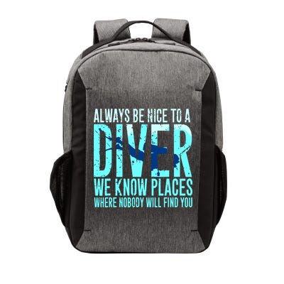 Always Be Nice To A Diver Scuba Diving Diver Gift Vector Backpack
