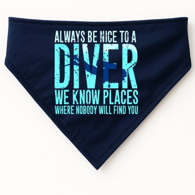 Always Be Nice To A Diver Scuba Diving Diver Gift USA-Made Doggie Bandana