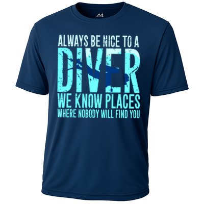 Always Be Nice To A Diver Scuba Diving Diver Gift Performance Shirt