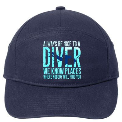 Always Be Nice To A Diver Scuba Diving Diver Gift 7-Panel Snapback Hat