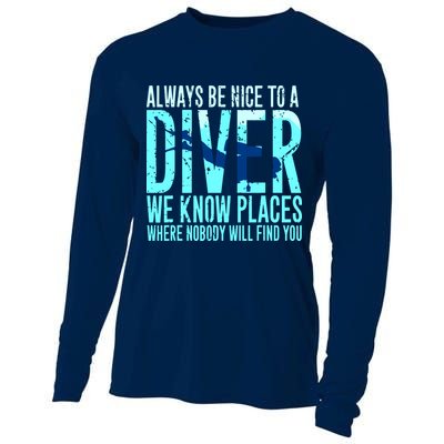 Always Be Nice To A Diver Scuba Diving Diver Gift Cooling Performance Long Sleeve Crew