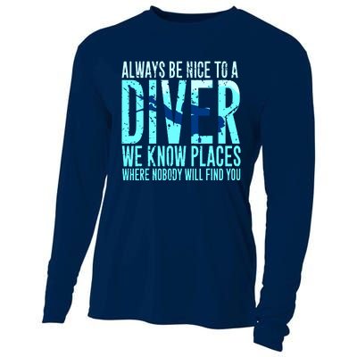 Always Be Nice To A Diver Scuba Diving Diver Gift Cooling Performance Long Sleeve Crew