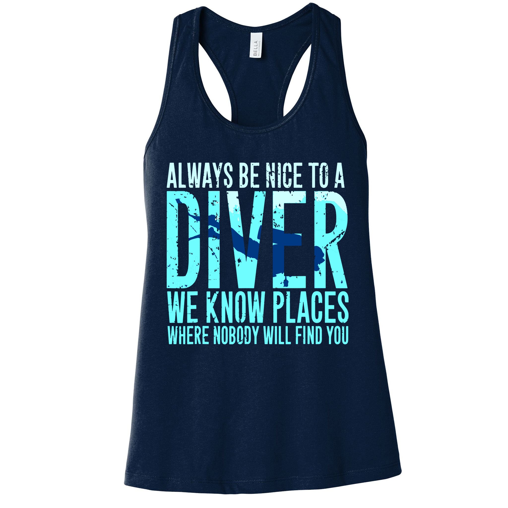 Always Be Nice To A Diver Scuba Diving Diver Gift Womens Tank Top