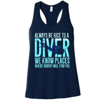 Always Be Nice To A Diver Scuba Diving Diver Gift Women's Racerback Tank