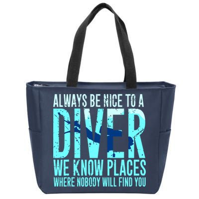 Always Be Nice To A Diver Scuba Diving Diver Gift Zip Tote Bag