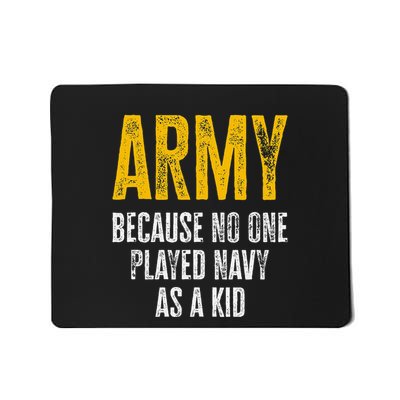 Army Because No One Played As A Funny Army Quote Mousepad
