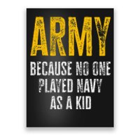 Army Because No One Played As A Funny Army Quote Poster