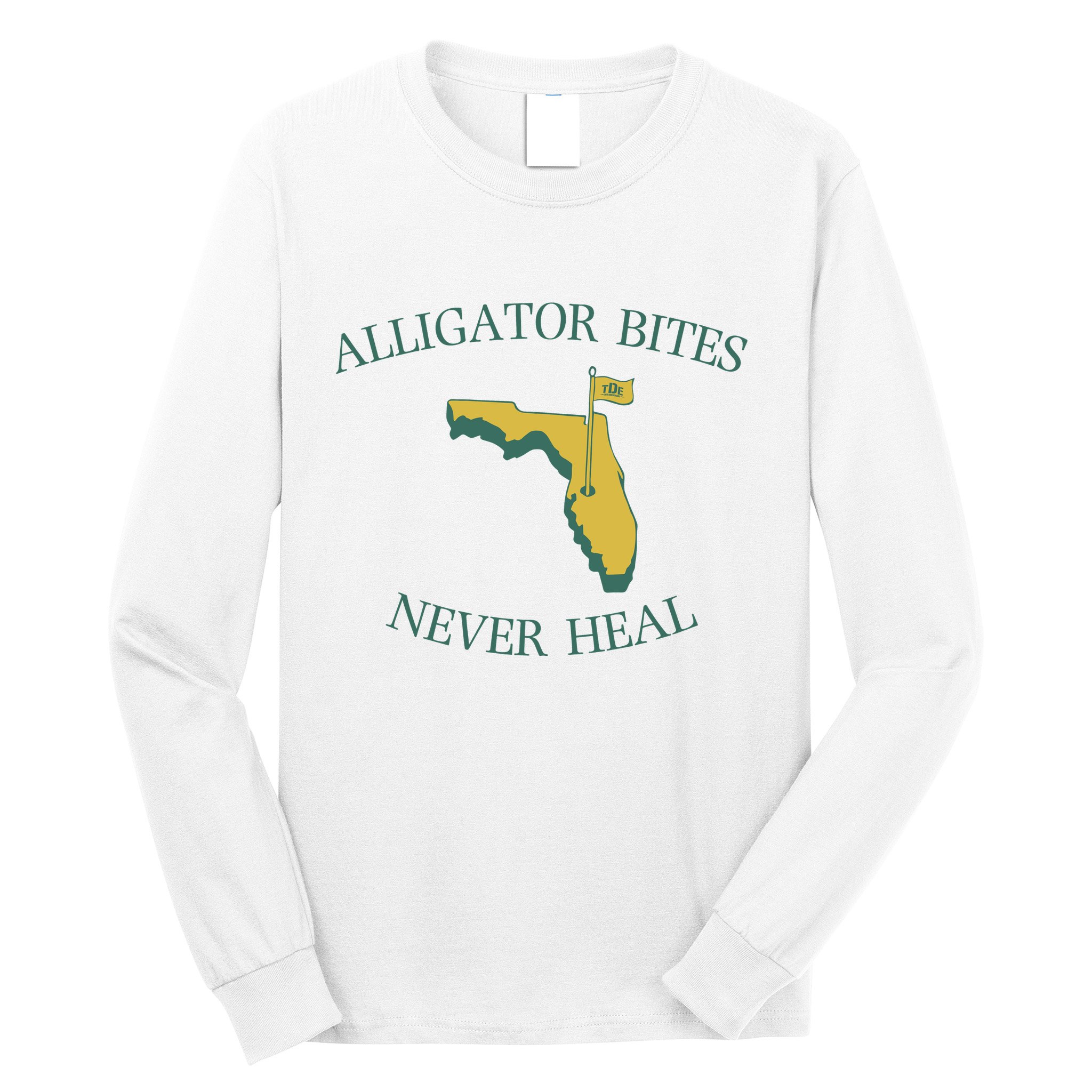Alligator Bites Never Heal Florida Long Sleeve Shirt