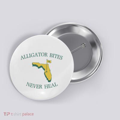 Alligator Bites Never Heal Florida Button