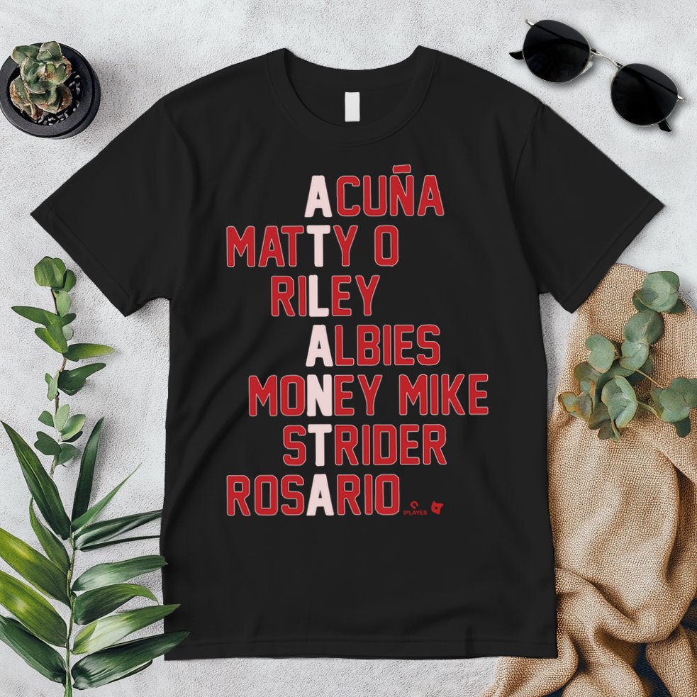 Atlanta Baseball Names Acuna Matty O Riley Albies Money Mike Strider Rosario Shi Premium T-Shirt