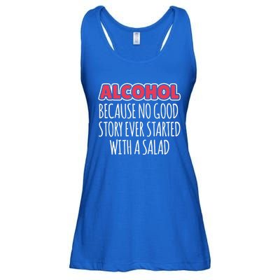 Alcohol Because No Good Story Ever Started With A Salad Great Gift Ladies Essential Flowy Tank