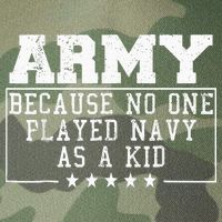 Army Because No One Played Navy As A Kid Funny Army Says Legacy Tie Dye Trucker Hat