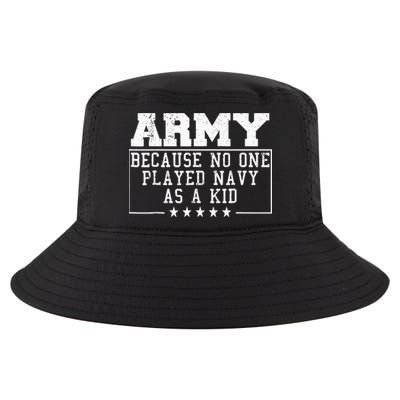 Army Because No One Played Navy As A Kid Funny Army Says Cool Comfort Performance Bucket Hat