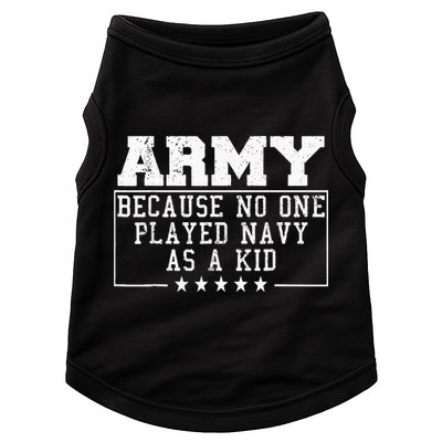 Army Because No One Played Navy As A Kid Funny Army Says Doggie Tank
