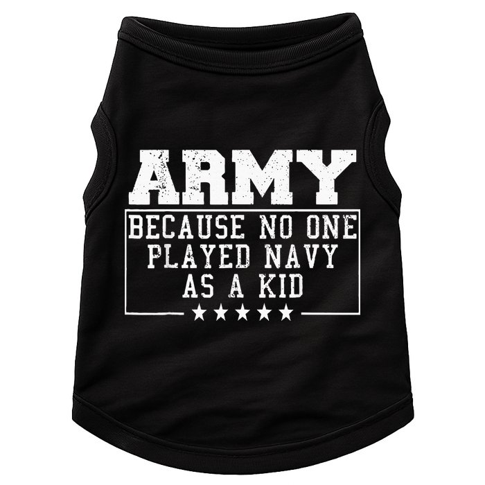 Army Because No One Played Navy As A Kid Funny Army Says Doggie Tank