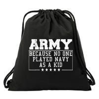 Army Because No One Played Navy As A Kid Funny Army Says Drawstring Bag