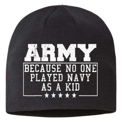 Army Because No One Played Navy As A Kid Funny Army Says Sustainable Beanie