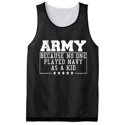 Army Because No One Played Navy As A Kid Funny Army Says Mesh Reversible Basketball Jersey Tank