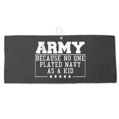 Army Because No One Played Navy As A Kid Funny Army Says Large Microfiber Waffle Golf Towel