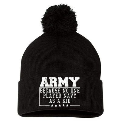 Army Because No One Played Navy As A Kid Funny Army Says Pom Pom 12in Knit Beanie